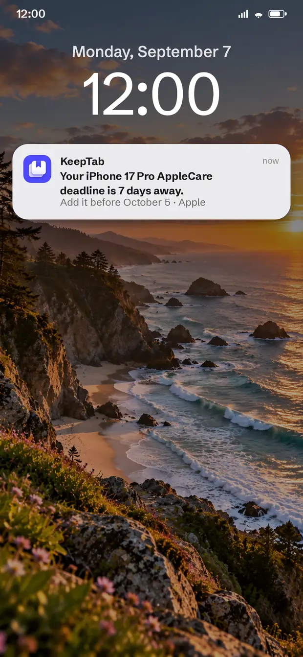 A phone lock screen at 12:00 with one KeepTab reminder: the iPhone 17 Pro AppleCare deadline is 7 days away, add it before October 5.